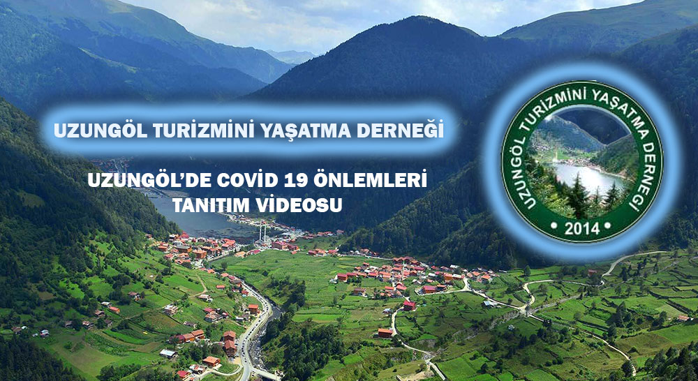 Uzungöl Covid 19 Önlemleri ile Hizmete Devam Ediyor